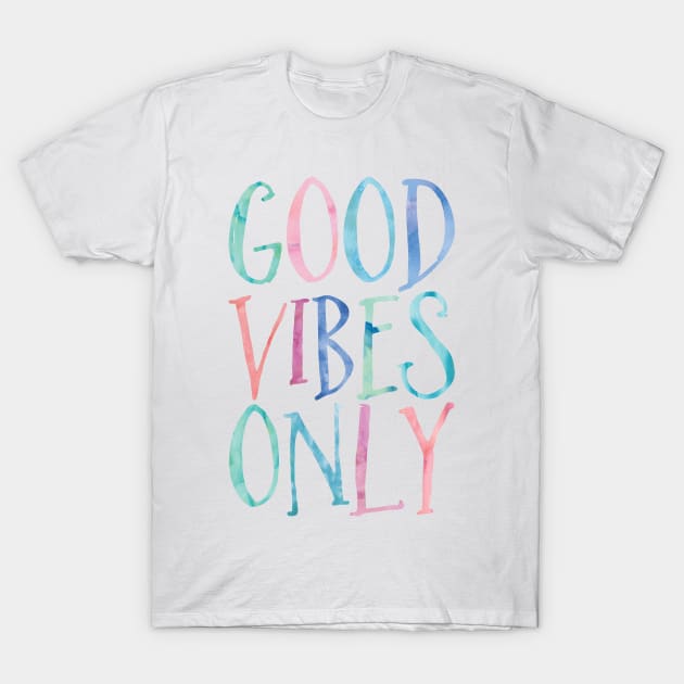 Good Vibes Only T-Shirt by heartlocked